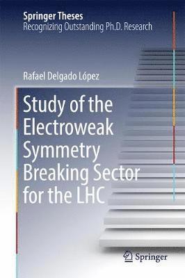 Study of the Electroweak Symmetry Breaking Sector for the LHC 1