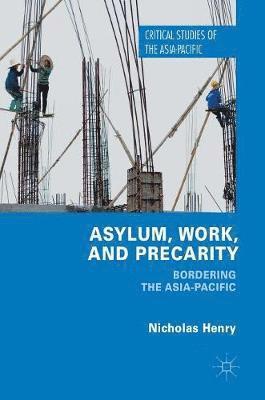 bokomslag Asylum, Work, and Precarity