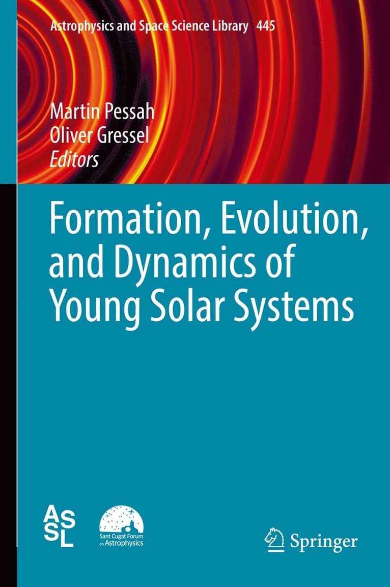 Martin Pessah, Oliver Gressel - Formation, Evolution, and Dynamics of Young Solar Systems, Inbunden