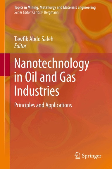 Tawfik Abdo Saleh - Nanotechnology in Oil and Gas Industries, Inbunden