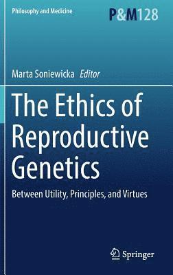 bokomslag The Ethics of  Reproductive Genetics