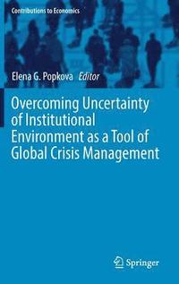 bokomslag Overcoming Uncertainty of Institutional Environment as a Tool of Global Crisis Management