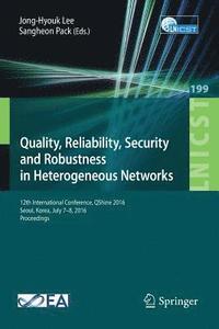 bokomslag Quality, Reliability, Security and Robustness in Heterogeneous Networks