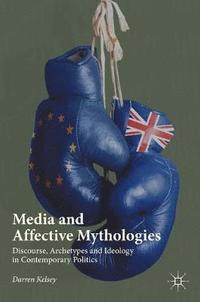 bokomslag Media and Affective Mythologies