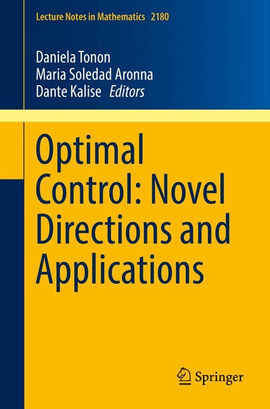 Daniela Tonon, Maria Soledad Aronna, Dante Kalise - Optimal Control: Novel Directions and Applications, Häftad