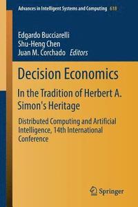 bokomslag Decision Economics: In the Tradition of Herbert A. Simon's Heritage