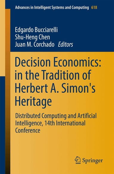 Edgardo Bucciarelli, Shu-Heng Chen, Juan M. Corchado - Decision Economics: In the Tradition of Herbert A. Simon's Heritage, Häftad
