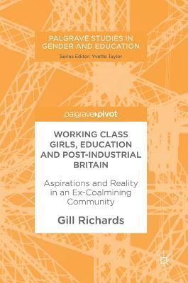 Working Class Girls, Education and Post-Industrial Britain 1