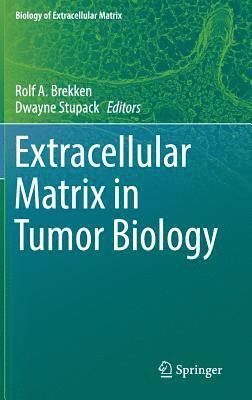 Extracellular Matrix in Tumor Biology 1