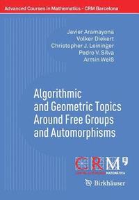 bokomslag Algorithmic and Geometric Topics Around Free Groups and Automorphisms