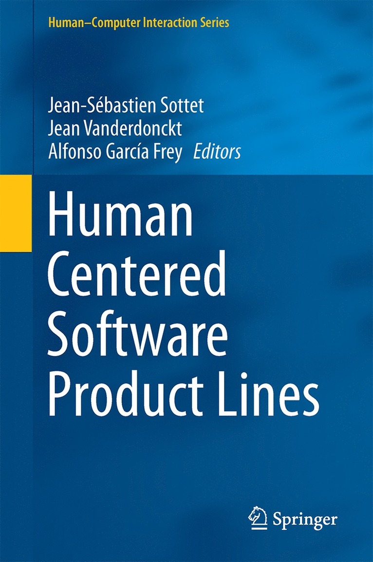 Jean-Sébastien Sottet, Jean Vanderdonckt, Jean-Sebastien Sottet, Alfonso García Frey - Human Centered Software Product Lines, Inbunden