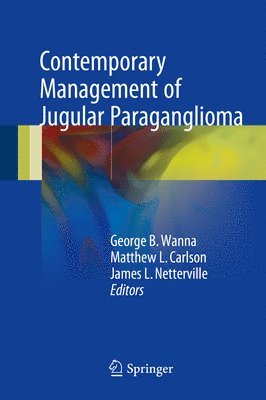 Contemporary Management of Jugular Paraganglioma 1