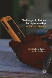 bokomslag Challenges to African Entrepreneurship in the 21st Century