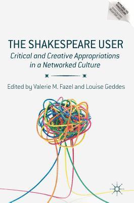 Valerie M. Fazel, Louise Geddes - Shakespeare User, Inbunden