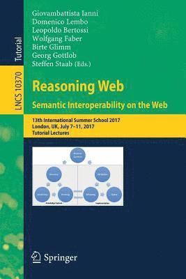 Reasoning Web. Semantic Interoperability on the Web 1