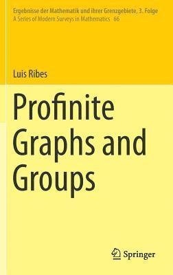 Luis Ribes - Profinite Graphs and Groups, Inbunden