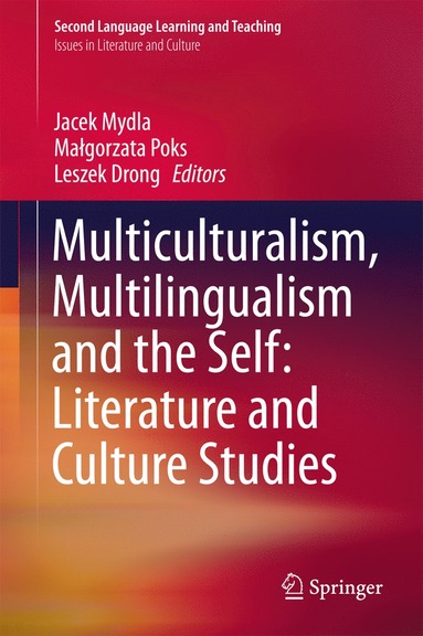 bokomslag Multiculturalism, Multilingualism and the Self: Literature and Culture Studies