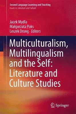 Multiculturalism, Multilingualism and the Self: Literature and Culture Studies 1