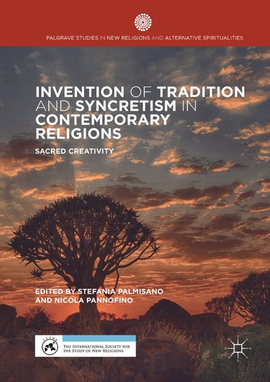 Stefania Palmisano, Nicola Pannofino - Invention of Tradition and Syncretism in Contemporary Religions, Inbunden