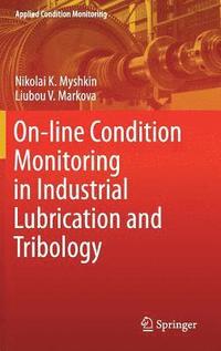 bokomslag On-line Condition Monitoring in Industrial Lubrication and Tribology