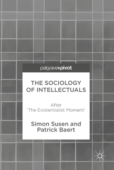 Simon Susen, Patrick Baert - Sociology of Intellectuals, Inbunden