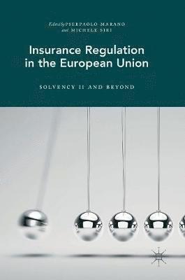 Pierpaolo Marano, Michele Siri - Insurance Regulation in the European Union, Inbunden