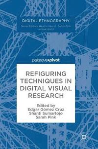 bokomslag Refiguring Techniques in Digital Visual Research