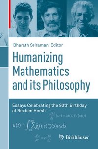 bokomslag Humanizing Mathematics and its Philosophy