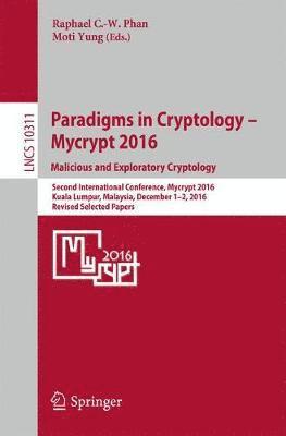 bokomslag Paradigms in Cryptology - Mycrypt 2016. Malicious and Exploratory Cryptology