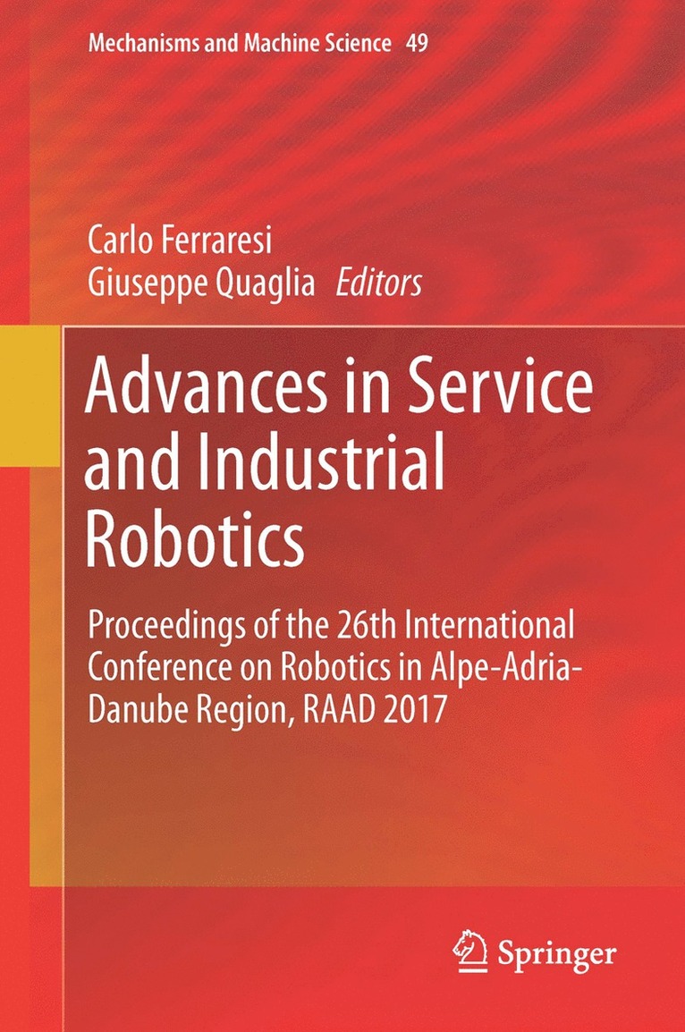 Carlo Ferraresi, Giuseppe Quaglia - Advances in Service and Industrial Robotics, Inbunden