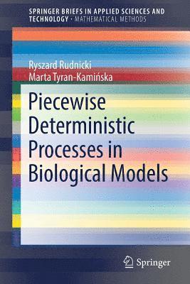 Piecewise Deterministic Processes in Biological Models 1