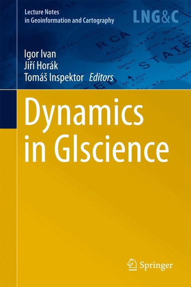 Igor Ivan, Jiří Horák, Tomáš Inspektor - Dynamics in GIscience, Inbunden