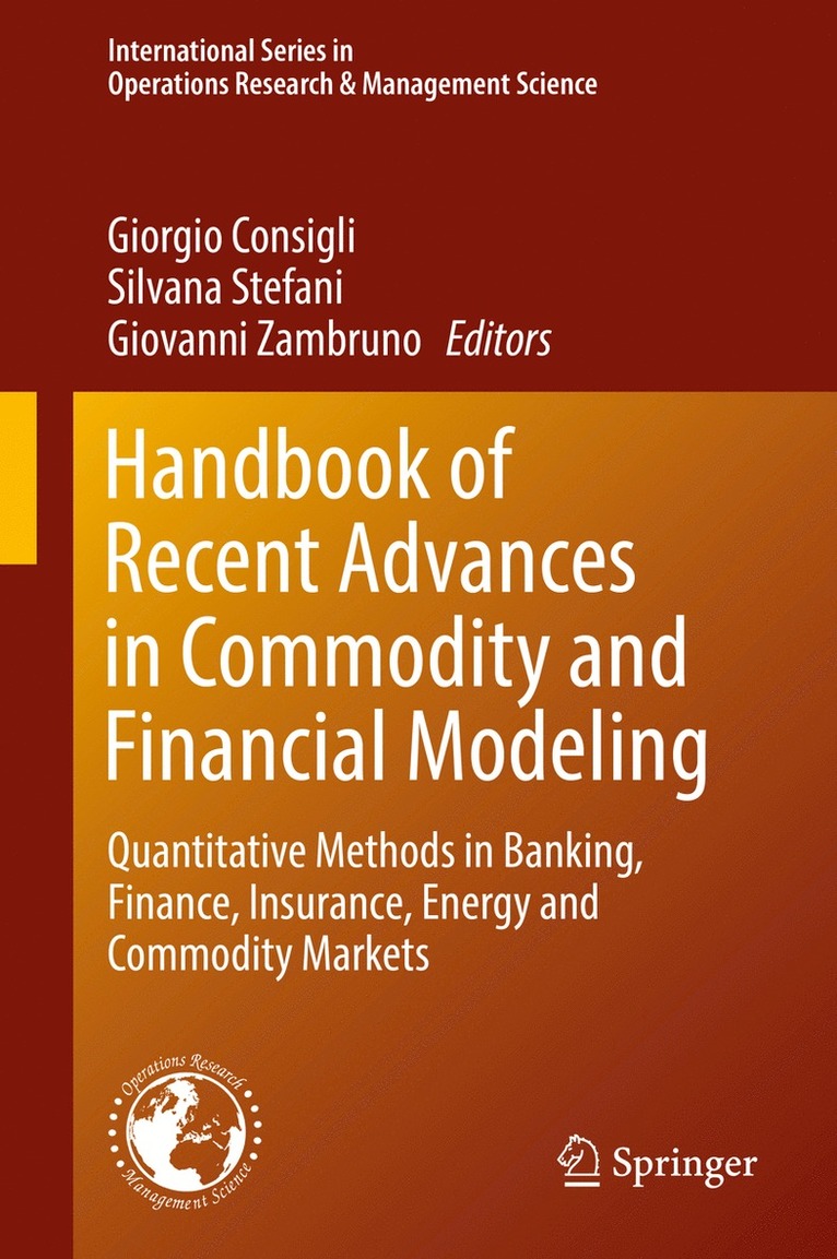 Handbook of Recent Advances in Commodity and Financial Modeling 1