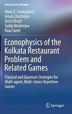 bokomslag Econophysics of the Kolkata Restaurant Problem and Related Games