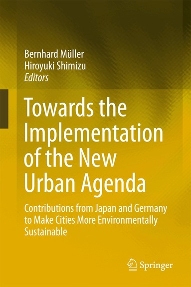 Bernhard Müller, Hiroyuki Shimizu - Towards the Implementation of the New Urban Agenda, Inbunden