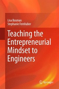 bokomslag Teaching the Entrepreneurial Mindset to Engineers