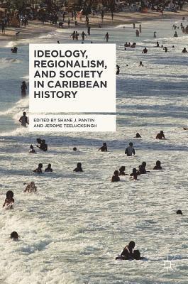 Ideology, Regionalism, and Society in Caribbean History 1