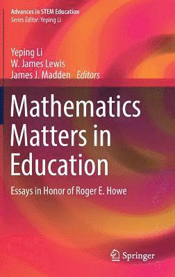 Yeping Li, W. James Lewis, James Madden - Mathematics Matters in Education, Inbunden