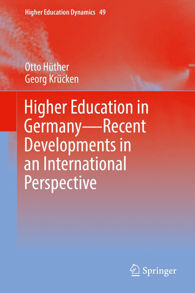 Otto Hüther, Georg Krücken, Otto Huther, Georg Krucken - Higher Education in Germany—Recent Developments in an International Perspective, Inbunden