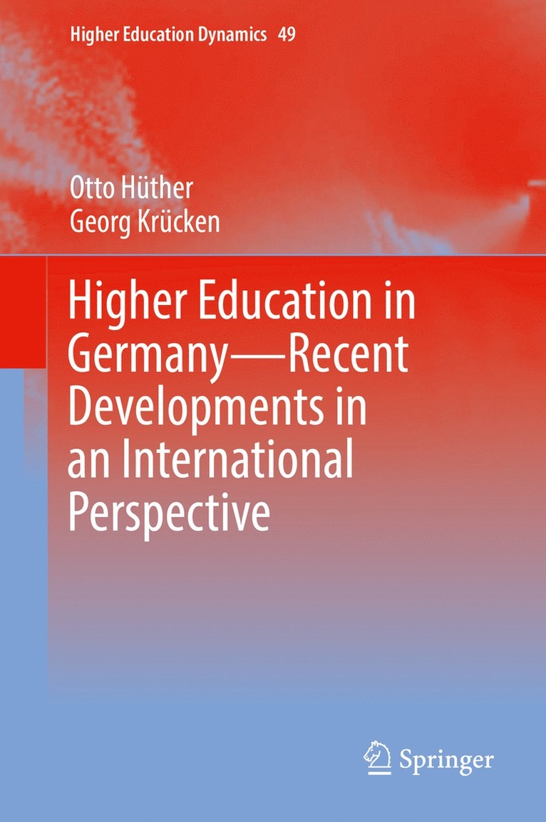 Higher Education in GermanyRecent Developments in an International Perspective 1