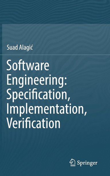 bokomslag Software Engineering: Specification, Implementation, Verification