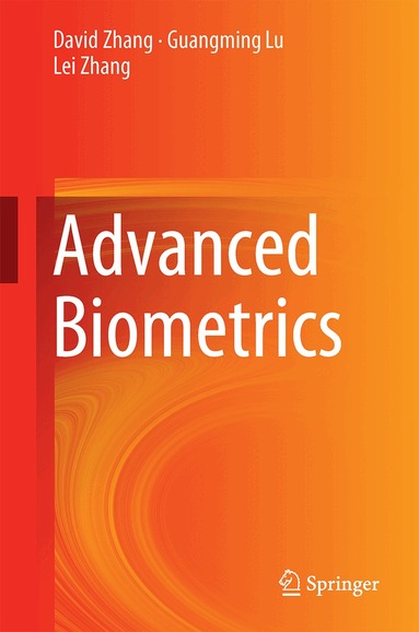 David Zhang, Guangming Lu, Lei Zhang - Advanced Biometrics, Inbunden