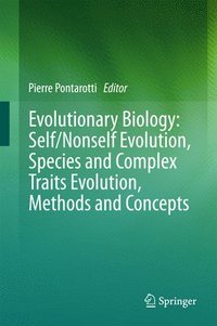 bokomslag Evolutionary Biology: Self/Nonself Evolution, Species and Complex Traits Evolution, Methods and Concepts