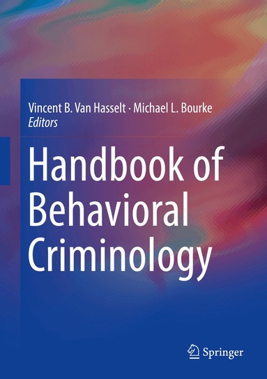 Vincent B. Van Hasselt, Michael L. Bourke - Handbook of Behavioral Criminology, Inbunden