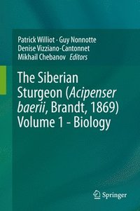 bokomslag The Siberian Sturgeon (Acipenser baerii, Brandt, 1869) Volume 1 - Biology