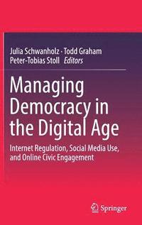 bokomslag Managing Democracy in the Digital Age
