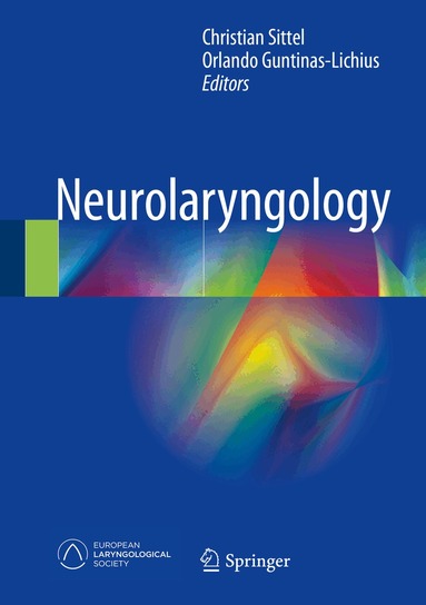 Christian Sittel, Orlando Guntinas-Lichius - Neurolaryngology, Inbunden