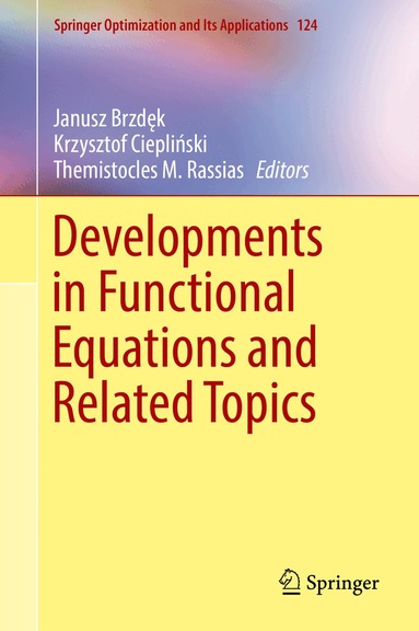 Janusz Brzdęk, Krzysztof Ciepliński, Themistocles M. Rassias - Developments in Functional Equations and Related Topics, Inbunden