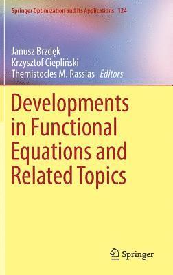 Developments in Functional Equations and Related Topics 1