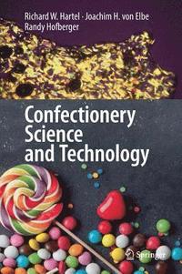 bokomslag Confectionery Science and Technology